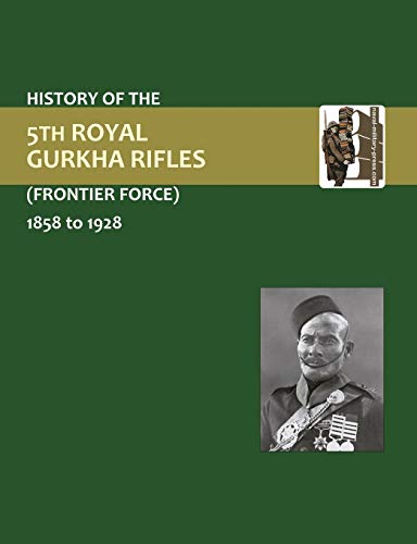 History of the 5th Royal Gurkha Rifles (Frontier Force) 1858 to 1928