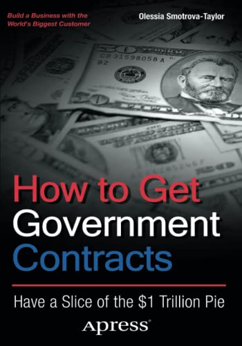 How to Get Government Contracts: Have a Slice of the 1 Trillion Dollar Pie