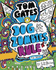 Tom Gates 11: Dogzombies Rule (Nearly)