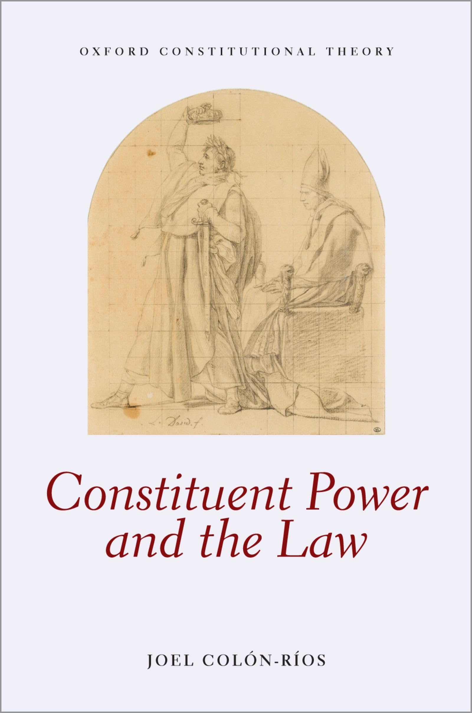 CONSTITUENT POWER & LAW OCON C (Oxford Constitutional Theory)