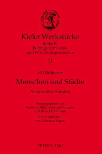 Menschen und Städte: Ausgewählte Aufsätze (Kieler Werkstücke)