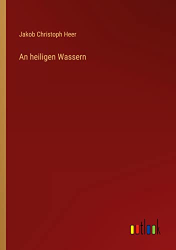 An heiligen Wassern
