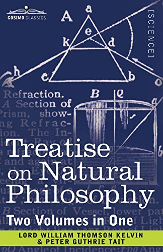 Treatise on Natural Philosophy (Two Volumes in One)