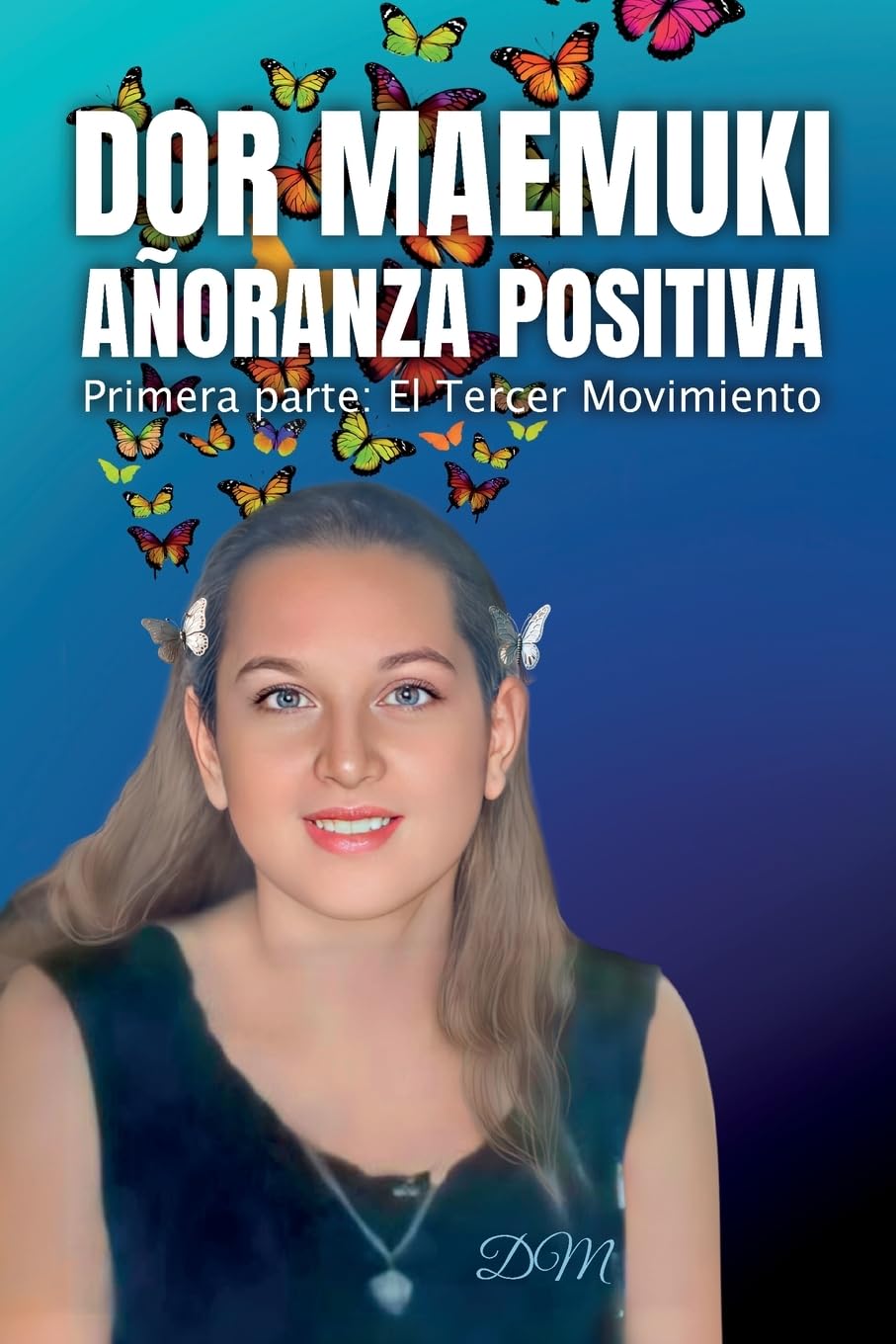Dm Dor Maemuki Añoranza Positiva, Primera Parte. El Tercer Movimiento