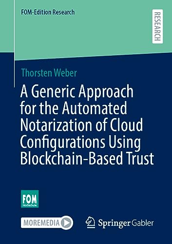 A Generic Approach for the Automated Notarization of Cloud Configurations Using Blockchain-Based Trust (FOM-Edition Research)