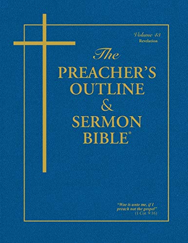 The Preacher's Outline & Sermon Bible®: Revelation: Revelation: King James Version (The Preacher's Outline & Sermon Bible KJV, Band 43)