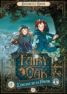 Fairy Oak 2. L'encant de la Foscor (Infantil-Juvenil)