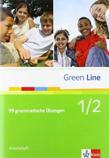 Green Line 1/2. Arbeitsheft. 99 grammatische Übungen: BD 1/2