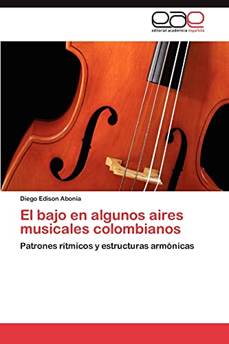 El bajo en algunos aires musicales colombianos: Patrones rítmicos y estructuras armónicas