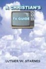 A CHRISTIAN'S TV GUIDE