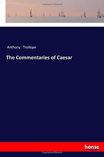 The Commentaries of Caesar