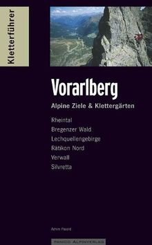 Kletterführer Vorarlberg: Alpine Ziele & Klettergärten von Achim Pasold | Buch | Zustand gut