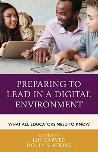 Preparing to Lead in a Digital Environment: What All Educators Need to Know