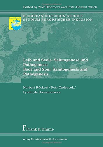 Leib und Seele: Salutogenese und Pathogenese/ Body and Soul: Salutogenesis and Pathogenesis (European Inclusion Studies/Studium Europäischer Inklusion)