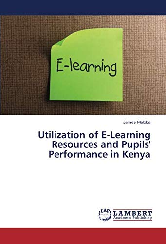 Utilization of E-Learning Resources and Pupils' Performance in Kenya