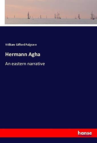 Hermann Agha: An eastern narrative