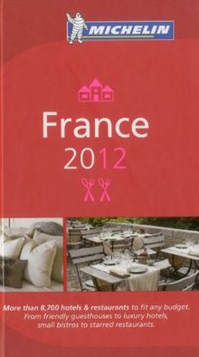 France 2012 Michelin Guide (Michelin Red Guide France: Hotels & Restaurants (French))