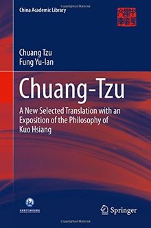 Chuang-Tzu: A New Selected Translation with an Exposition of the Philosophy of Kuo Hsiang (China Academic Library)