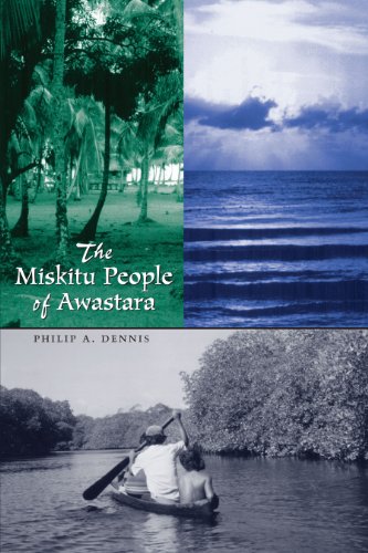 The Miskitu People of Awastara (Llilas New Interpretations of Latin America)