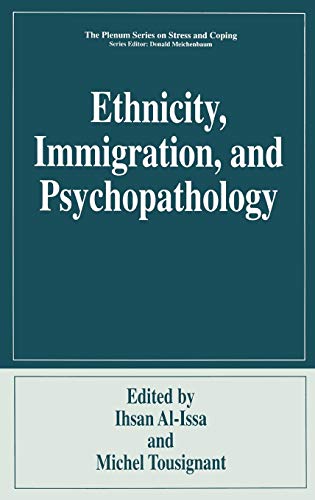 Ethnicity, Immigration, and Psychopathology (Springer Series on Stress and Coping)