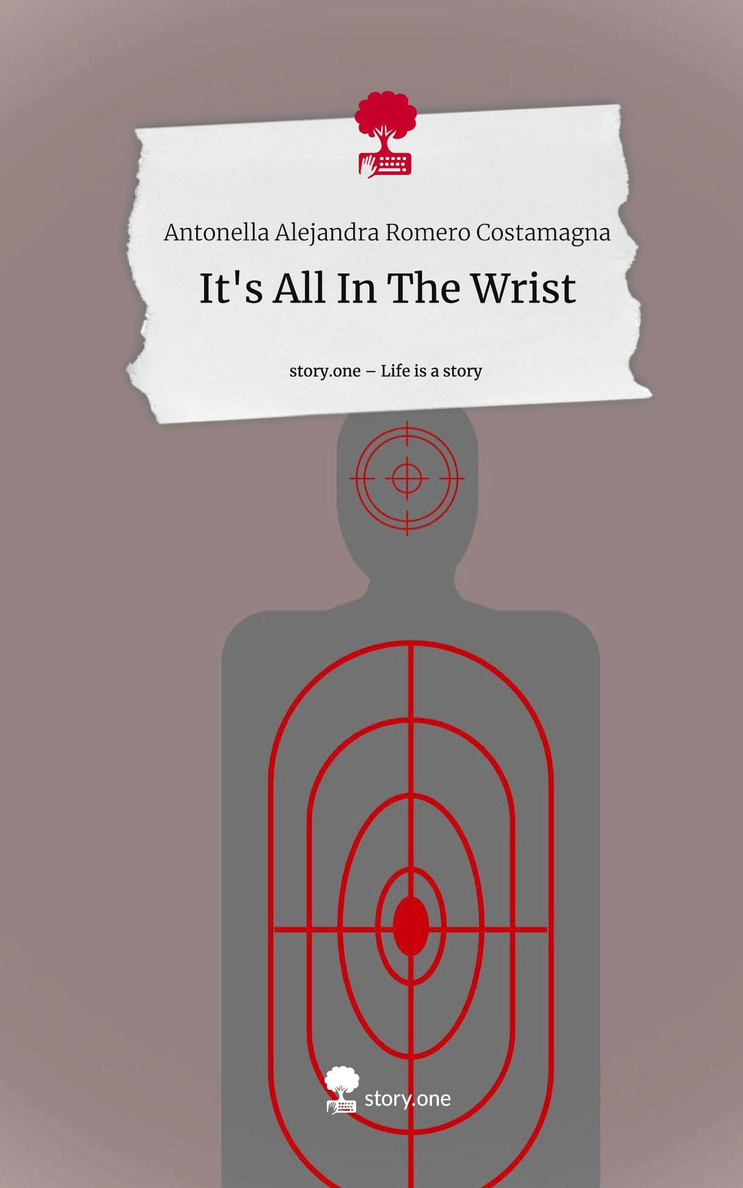 It's All In The Wrist. Life is a Story - story.one: DE