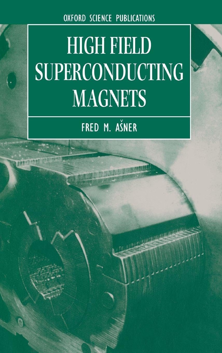 HIGH-FIELD SUPERCON MAGNETS C (Oxford Science Publications)