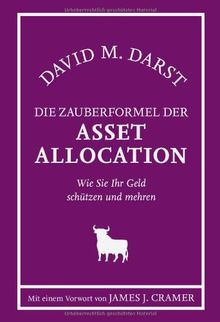 Die Zauberformel der Asset Allocation: Wie Sie Ihr Geld schützen und mehren