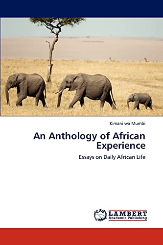 An Anthology of African Experience: Essays on Daily African Life