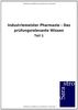 Industriemeister Pharmazie - Das prüfungsrelevante Wissen: Teil 1