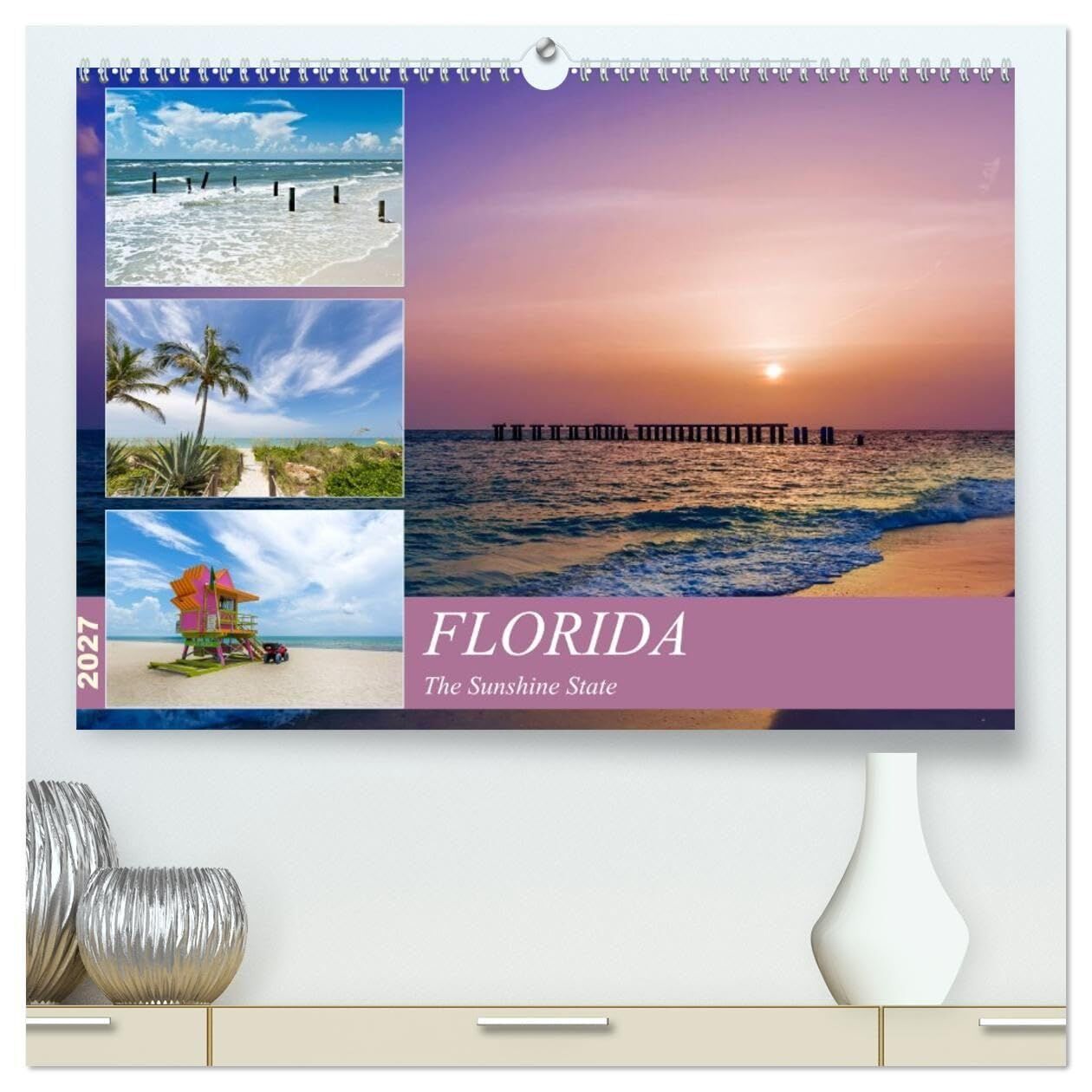 FLORIDA The Sunshine State (High Quality Premium Wall Calendar 2027 DIN A2 landscape),CALVENDO 12 Month Wall Calendar