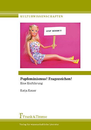 Popfeminismus! Fragezeichen!: Eine Einführung