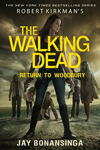 Jay Bonansinga Robert Kirkman's The Walking Dead, Return To Woodbury