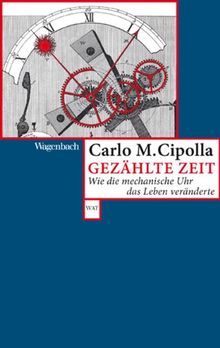 Gezählte Zeit - Wie die mechanische Uhr das Leben veränderte von Carlo M. Cipolla | Buch | Zustand gut