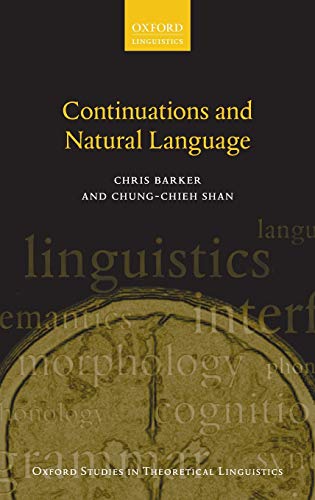 Continuations and Natural Language (Oxford Studies in Theoretical Linguistics, Band 53)