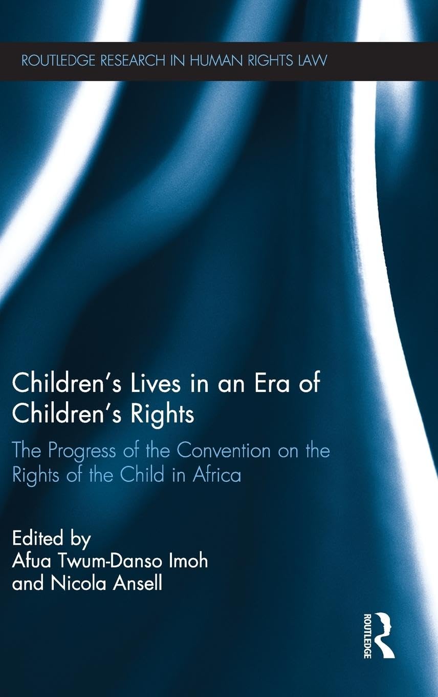 unbekannt Children's Lives In An Era Of Children's Rights, The Progress Of The Convention On The Rights Of The Child In Africa (Routledge Research In Human