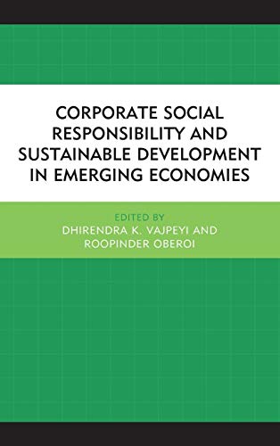 Corporate Social Responsibility and Sustainable Development in Emerging Economies (Globalization and Its Costs)