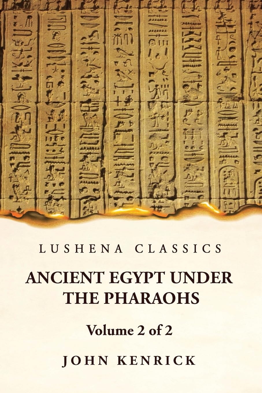 Ancient Egypt Under the Pharaohs Volume 2 of 2