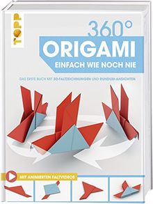 360° Origami. Einfach wie noch nie: Das erste Buch mit 3D-Faltzeichnungen und Rundum-Ansichten. Extra: Aninmierte Faltvideos online | Buch | Zustand sehr gut