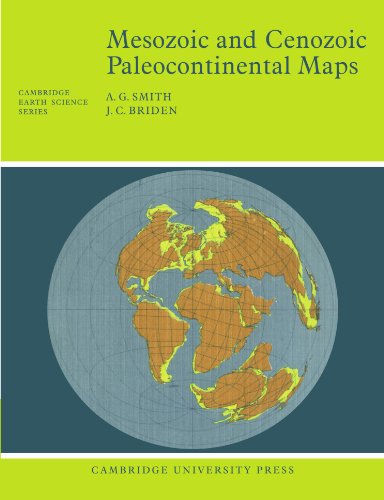 Smith, A. G. Mesozoic And Cenozoic Paleocontinental Maps (Cambridge Earth Science Series)