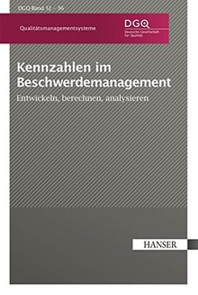 Kennzahlen im Beschwerdemanagement: Entwickeln, berechnen, analysieren (Print-on-Demand)