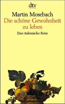 Die schöne Gewohnheit zu Leben