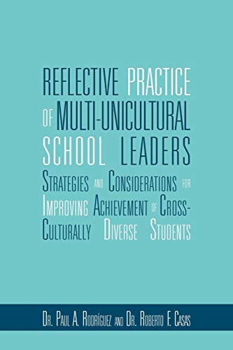 Reflective Practice of Multi-unicultural School Leaders