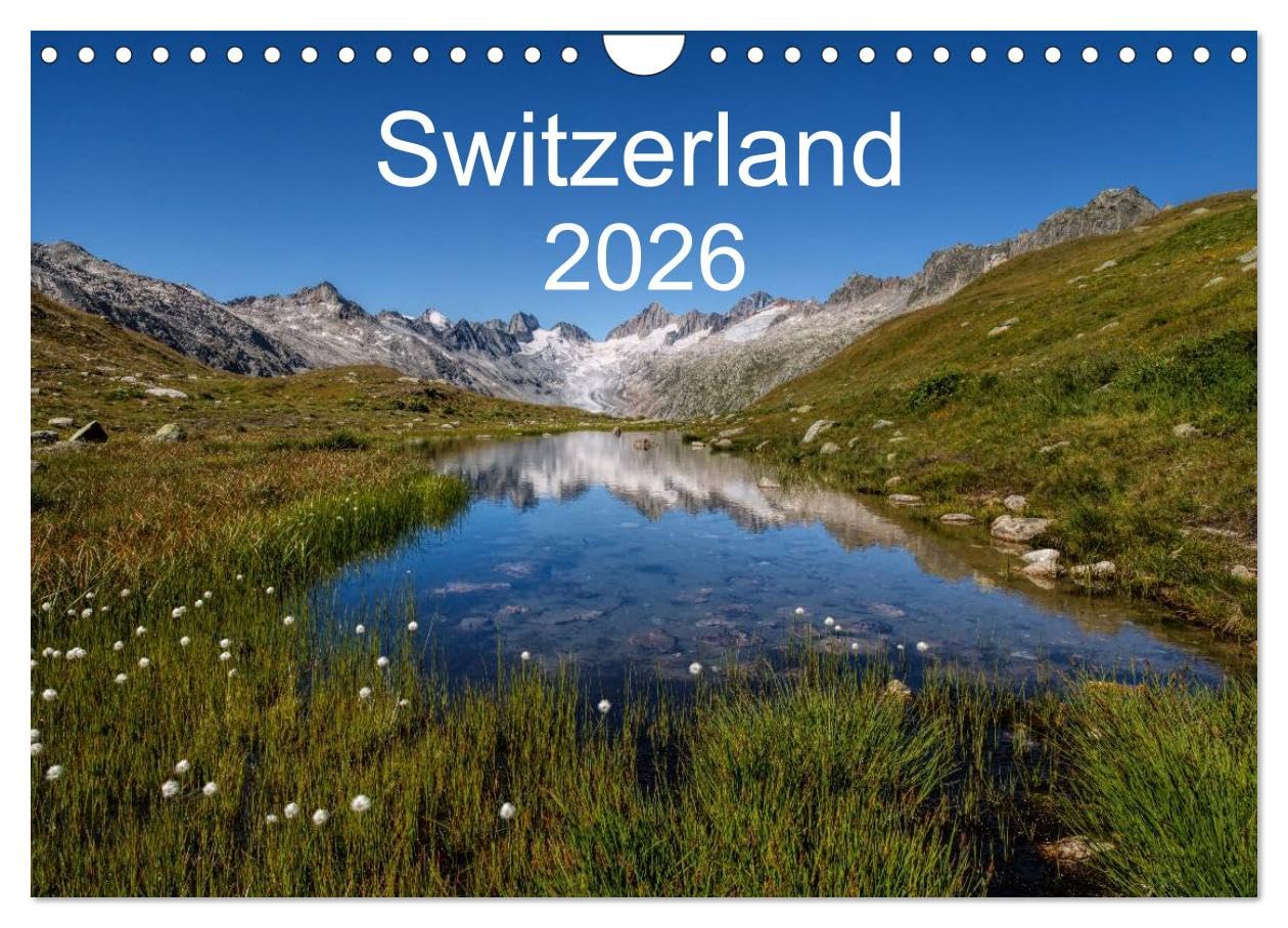 Switzerland Mountainscapes 2026 (Wall Calendar 2026 DIN A4 landscape), CALVENDO 12 Month Wall Calendar: A journey through the beautiful Swiss mountain scenery in four seasons