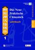 Das Neue Praktische Chinesisch /Xin shiyong hanyu keben: Das Neue Praktische Chinesisch - Lehrbuch 1