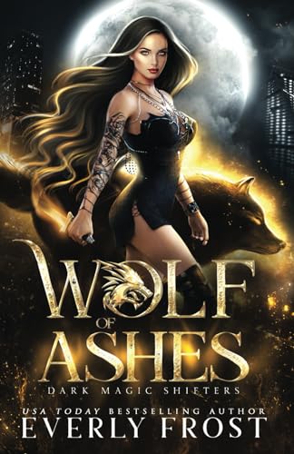Wolf of Ashes: Dark Magic Shifters 1