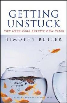Getting Unstuck: How Dead Ends Become New Paths von Butler, Timothy | Buch | Zustand sehr gut