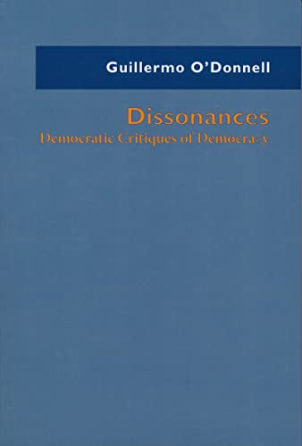 Dissonances: Democratic Critiques of Democracy (Kellogg Institute on Democracy and Development)