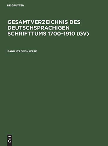 Vos - Wape (Gesamtverzeichnis des deutschsprachigen Schrifttums 1700–1910 (GV))