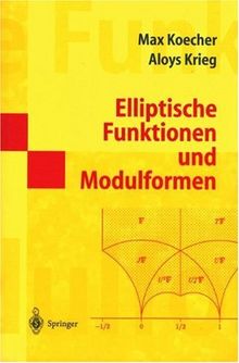 Elliptische Funktionen und Modulformen (Springer-Lehrbuch Masterclass)
