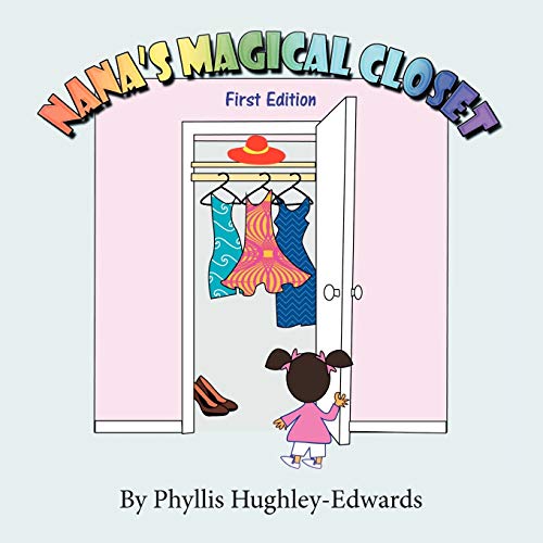 NANA'S MAGICAL CLOSET: First Edition